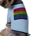 With An Open Mind You Will Be Open Hearted Doggie T-shirt
