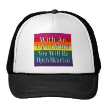 With An Open Mind You Will Be Open Hearted Trucker Hat