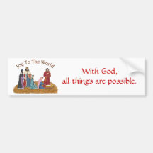 With God, all things are possible. Bumper Sticker