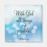 With God All Things are Possible Fridge Magnets