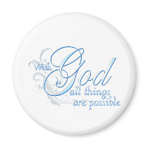 With God All Things are Possible Refrigerator Magnet