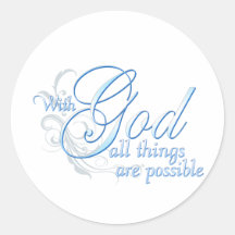 With God All Things are Possible Round Sticker