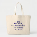 With Math, The Possibilities Are Infinite Canvas Bag