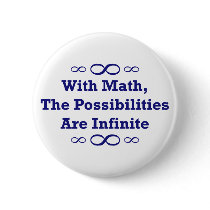 With Math, The Possibilities Are Infinite buttons