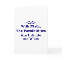 With Math, The Possibilities Are Infinite Greeting Card
