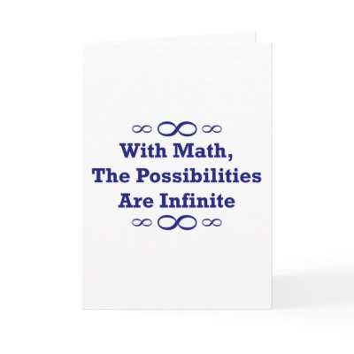 With Math, The Possibilities Are Infinite Greeting Card by LushLaundry