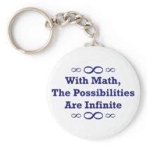 With Math, The Possibilities Are Infinite Keychain
