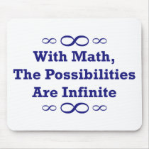 With Math, The Possibilities Are Infinite Mouse Pad