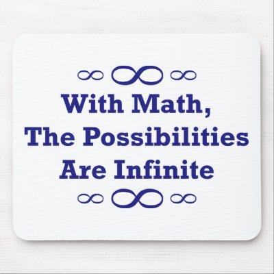 With Math, The Possibilities Are Infinite Mouse Pad by LushLaundry