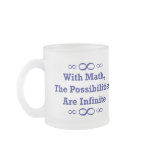 With Math, The Possibilities Are Infinite mugs