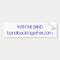 With the Band Bumper Sticker bumper stickers