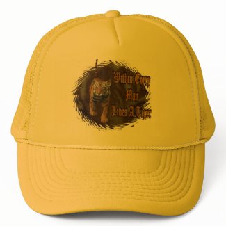 Within Every Man Lives A Tiger hat