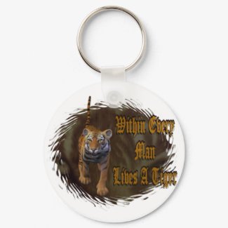 Within Every Man Lives A Tiger keychain