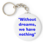 without dreams key chain