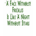 Without Freckles..... t-shirts by irishcountry Without Freckles..... t-shirts