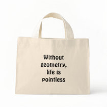 Without geometry, life is pointless bags by ribizlifozelek Without geometry, life is pointless bags
