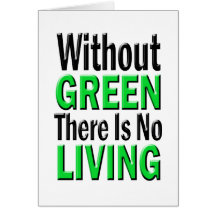 Without Green There is No Living Cards
