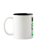 Without Green There is No Living Mug