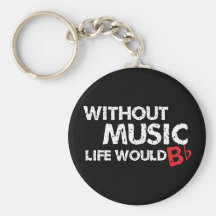 Without Music Life would B (be) Flat Keychain