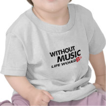 Without Music Life would B (be) Flat Shirts