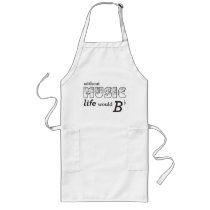Without Music Life Would B-flat Apron