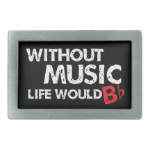 Without Music, Life would b flat! Belt Buckles