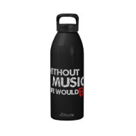 Without Music, Life would b flat! Water Bottle