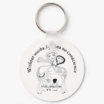 Without Words, Life has nos conscience keychains