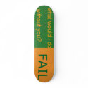 without you I FAIL skateboards by ubertastic21 without you I FAIL skateboards