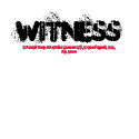 Witness...Def: "Willing to die for your faith" t-shirts