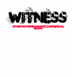 Witness...Def: "Willing to die for your faith" T Shirt