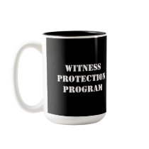 WITNESS PROTECTION PROGRAM MUG
