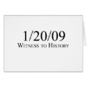 Witness to History: 1/20/09 cards by obamashirts Witness to History: 1/20/09 cards