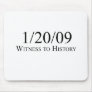 Witness to History: 1/20/09 Mouse Pads