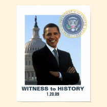 WITNESS to HISTORY Obama Inauguration 1/20/09 posters