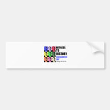 Witness to history: Obama Inauguration Bumper Stickers