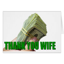 Wives are worth MONEY period cards by Obama_Money_Stimulus Wives are worth MONEY period cards