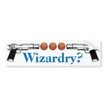 Wizardry? bumper stickers by Robustoman Wizardry? bumper stickers