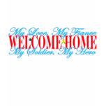 Wlcome Home my Soldier- Fiance t-shirts