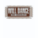 Wll Dance For Chocolate Burnout T-shirt shirt