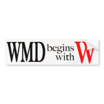 WMD Begins with W Bumper Sticker bumper stickers