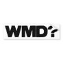 WMD?  Bumper Sticker