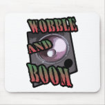 wobble and boom Dubstep mousepads