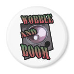 wobble and boom Dubstep magnets