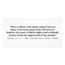 Woe To Those Who Make Unjust Laws Isaiah 10:1-2 Photo Card