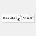 Wolf, Think Lobo, Act Loco Bumper Sticker