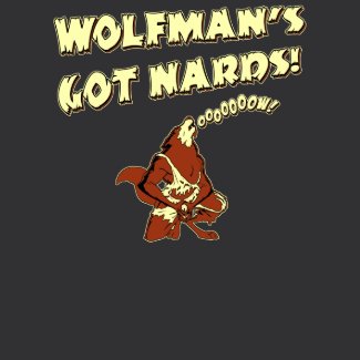 Wolfman got nards shirt
