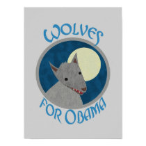 Wolves for Obama Poster posters