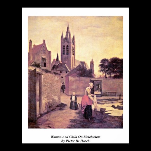 Woman And Child On Bleichwiese By Pieter De Hooch Poster