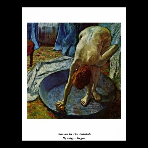 Woman In The Bathtub By Edgar Degas Poster
